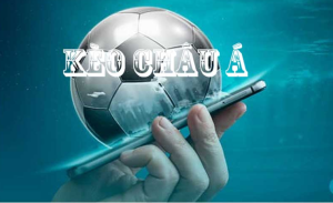Kèo Châu Á - Dạng Cược Sân Cỏ Được Quan Tâm Nhất 2025