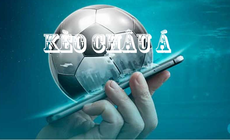 Kèo Châu Á - Dạng Cược Sân Cỏ Được Quan Tâm Nhất 2025